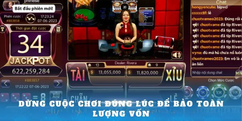 Dừng cuộc chơi đúng lúc để bảo toàn lượng vốn