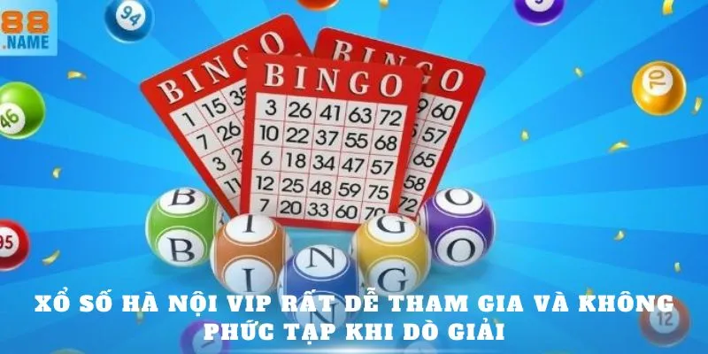 Xổ số Hà Nội VIP rất dễ tham gia và không phức tạp khi dò giải